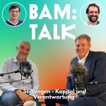 Stiftungen - Kapital und Verantwortung